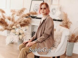 SubtleGirl