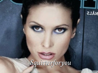 Squirterforyou