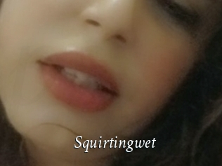 Squirtingwet