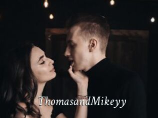 ThomasandMikeyy