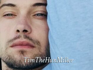 TimTheHunMiller