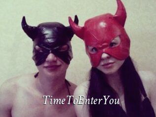 TimeToEnterYou