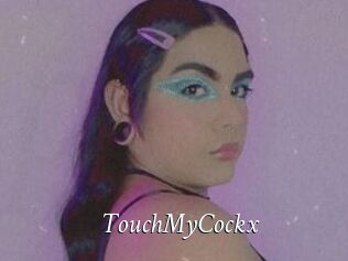 TouchMyCockx