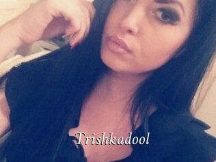 Trishkadool