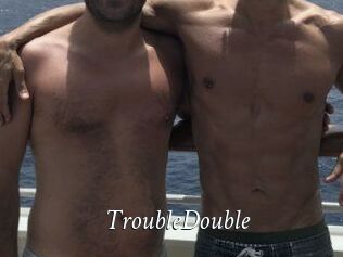 TroubleDouble