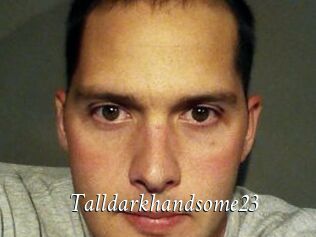 Talldarkhandsome23