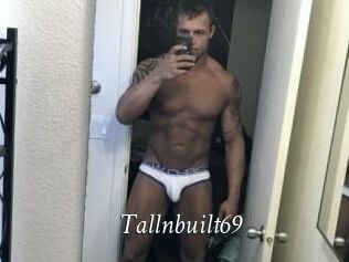 Tallnbuilt69