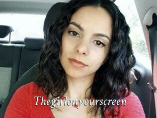 Thegirlonyourscreen_