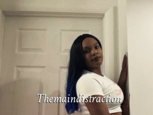 Themaindistraction