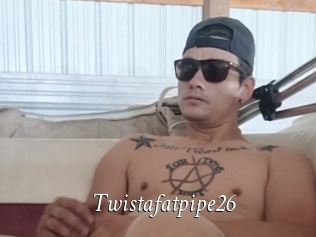 Twistafatpipe26