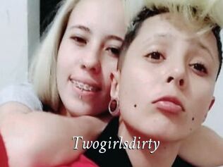 Twogirlsdirty
