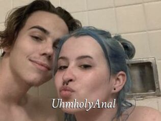 UhmholyAnal