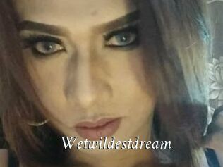 Wetwildestdream