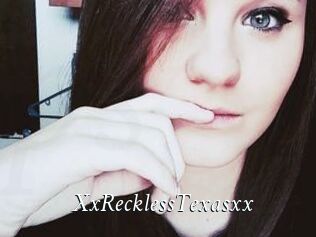 XxRecklessTexasxx