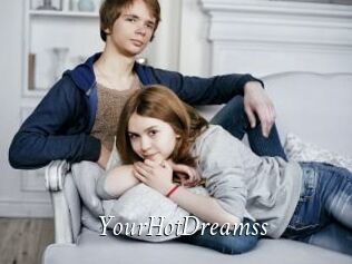 YourHotDreamss