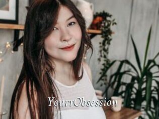 YourrObsession