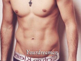 Yourdreaman