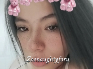 Zoenaughtyforu